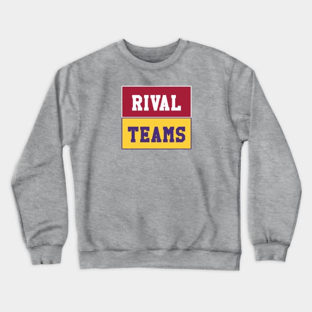 Rival Teams | Alabama vs LSU Crewneck Sweatshirt by Rad Love